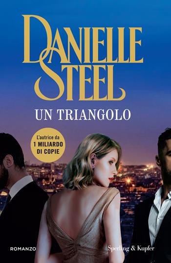 Un triangolo - Danielle Steel - Libro Sperling & Kupfer 2025, Pandora | Libraccio.it