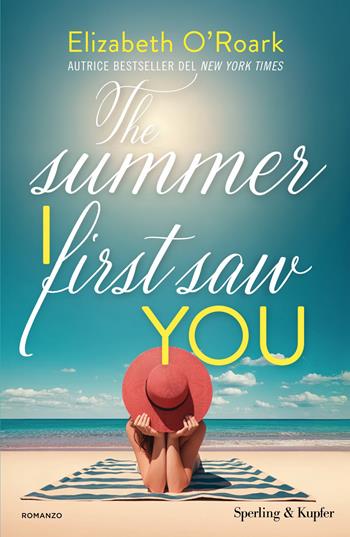 The summer I first saw you. Ediz. Italiana - Elizabeth O'Roark - Libro Sperling & Kupfer 2026, Pandora | Libraccio.it