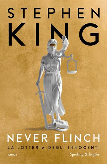 Never flinch. La lotteria degli innocenti - Stephen King - Libro Sperling & Kupfer 2025, Pandora | Libraccio.it