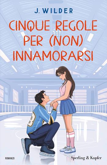 Cinque regole per (non) innamorarsi - J. Wilder - Libro Sperling & Kupfer 2025, Pandora | Libraccio.it