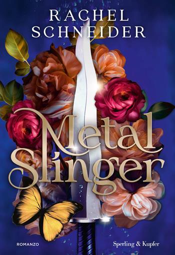 Metal slinger. Ediz. italiana - Rachel Schneider - Libro Sperling & Kupfer 2026, Pandora | Libraccio.it