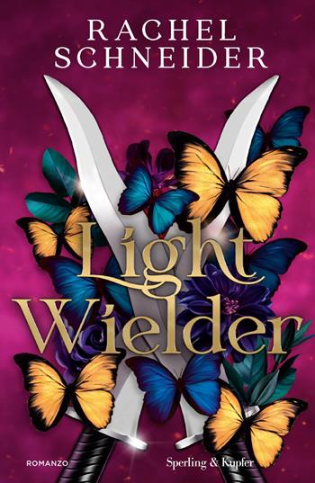Light wielder. Ediz. italiana - Rachel Schneider - Libro Sperling & Kupfer 2026, Pandora | Libraccio.it