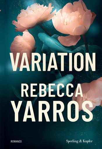 Variation. Ediz. Italiana - Rebecca Yarros - Libro Sperling & Kupfer 2025, Pandora | Libraccio.it