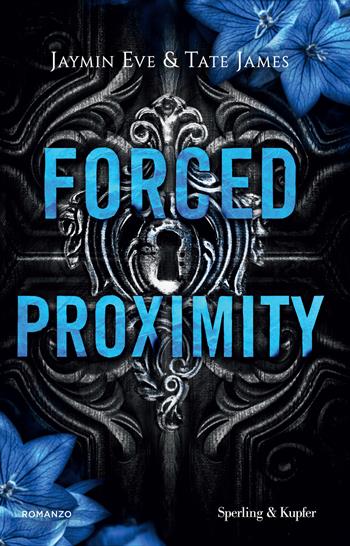 Forced proximity. Ediz. Italiana - Tate James, Jaymin Eve - Libro Sperling & Kupfer 2026, Pandora | Libraccio.it