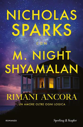 Rimani ancora - Nicholas Sparks, M. Night Shyamalan - Libro Sperling & Kupfer 2026, Pandora | Libraccio.it