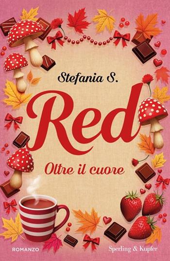 Red. Oltre il cuore - Stefania S. - Libro Sperling & Kupfer 2026, Pandora | Libraccio.it