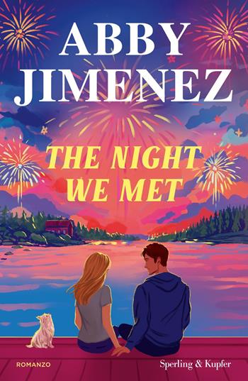 The night we met. Ediz. italiana - Abby Jimenez - Libro Sperling & Kupfer 2026, Pandora | Libraccio.it