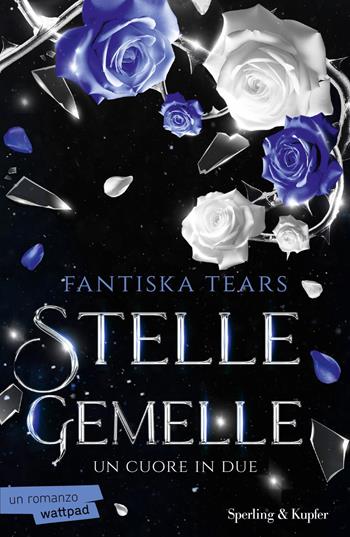 Un cuore in due. Stelle gemelle. Vol. 2 - Fantiska Tears - Libro Sperling & Kupfer 2026, Pandora | Libraccio.it