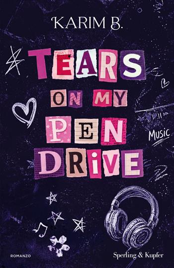 Tears on my pen drive - Karim B. - Libro Sperling & Kupfer 2026, Pandora | Libraccio.it