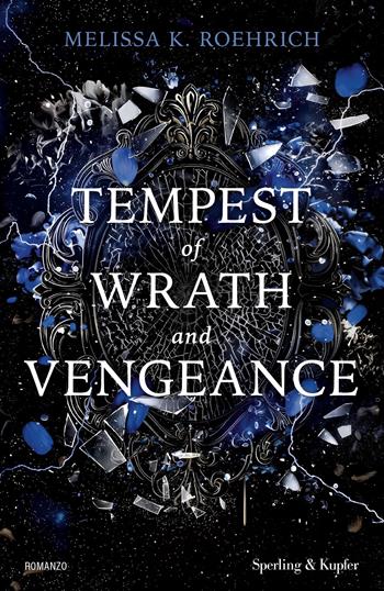Tempest of wrath and vengeance. Ediz. italiana - Melissa K. Roehrich - Libro Sperling & Kupfer 2026, Pandora | Libraccio.it