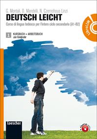 Deutsch leicht. Corso di lingua tedesca per l'intero ciclo secondario A1-B2. Kursbuch und Arbeitsbuch. Con Fundgrube e LIM. Per le Scuole superiori. Con DVD-ROM. Vol. 1 - Gabriella Montali, Daniela Mandelli, Nadja Czernohous Linzi - Libro Loescher 2011 | Libraccio.it