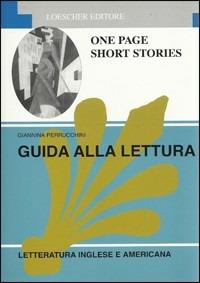 One page short stories.  - Libro Loescher 1999, Letteratura inglese e americana | Libraccio.it