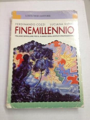 Finemillennio. Italiano modulare per la 3ª classe degli Ist. Professionali - Ferdinando Cozzi, Luciana Virno - Libro Loescher 1998 | Libraccio.it