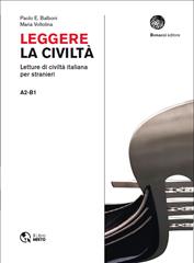 Leggere la civiltà. Letture di civilità italiana per stranieri. Livello A2-B1  - Libro Loescher 2014 | Libraccio.it