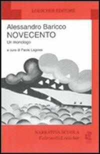 Novecento - Alessandro Baricco - Libro Loescher 1999, Narrativa scuola Feltrinelli/Loescher | Libraccio.it