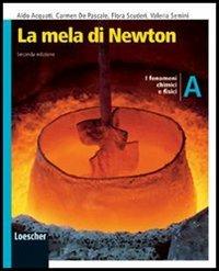 La mela di Newton. Vol. A-B-C-D. Ediz. illustrata. Con espansione online - Aldo Acquati, Carmela De Pascale, Flora Scuderi - Libro Loescher 2008 | Libraccio.it