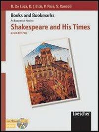 Shakespeare and his times. - Barbara De Luca, Deborah J. Ellis - Libro Loescher 2002 | Libraccio.it