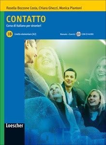 Contatto. Vol. 1B. Con CD Audio - Rosella Bozzone Costa, Chiara Ghezzi, Monica Piantoni - Libro Loescher 2008 | Libraccio.it