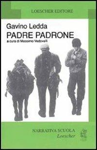 Padre padrone. L'educazione di un pastore - Gavino Ledda - Libro Loescher 1978, Narrativa scuola Loescher | Libraccio.it