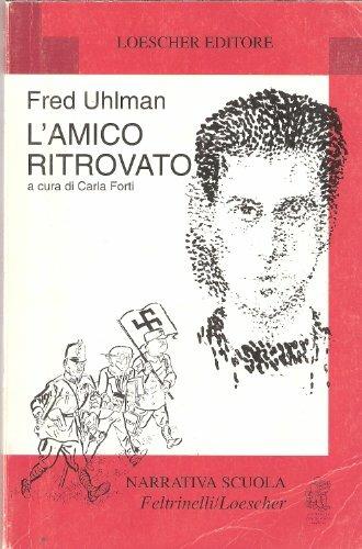 L'amico ritrovato - Fred Uhlman 9788807810541