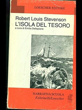 L' isola del tesoro - Robert Louis Stevenson - Libro Loescher 1987, Narrativa scuola Feltrinelli/Loescher | Libraccio.it