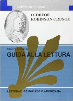 Robinson Crusoe - Daniel Defoe - Libro Loescher 1989, Letteratura inglese e americana | Libraccio.it