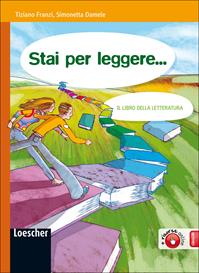 Stai per leggere.... Il libro della letteratura. Con espansione online - Tiziano Franzi, Simonetta Damele - Libro Loescher 2009 | Libraccio.it