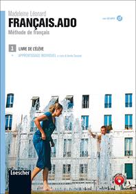 Français.ado. Méthode de français. Livre de l'élève-Apprentissage individuel. Per le Scuole superiori. Con CD Audio formato MP3. Vol. 1 - Madeleine Leonard - Libro Loescher 2010 | Libraccio.it