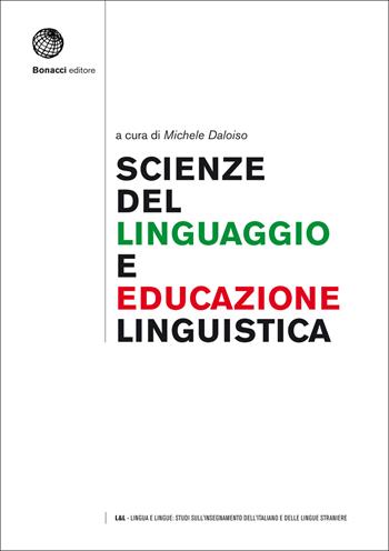 Scienze del linguaggio e educazione linguistica: una cornice epistemologica  - Libro Bonacci 2015 | Libraccio.it