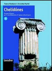 Chelidónes. Proposte di lavoro per il consolidamento e il ripasso estivo di greco. Vol. A.