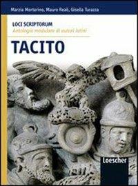 Loci scriptorum. Tacito. Con espansione online - Marzia Mortarino, Mauro Reali, Gisella Turazza - Libro Loescher 2009 | Libraccio.it