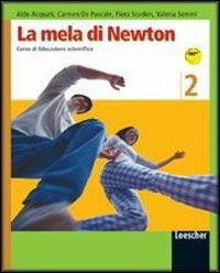 La mela di Newton. Corso di educazione scientifica. Per la Scuola media. Vol. 2 - Aldo Acquati, Carmela De Pascale, Flora Scuderi - Libro Loescher 2004 | Libraccio.it