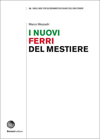 I nuovi ferri del mestiere - Marco Mezzadri - Libro Bonacci 2015 | Libraccio.it