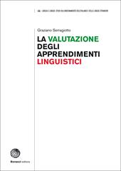 La valutazione degli apprendimenti linguistici - Graziano Serragiotto - Libro Loescher 2016 | Libraccio.it