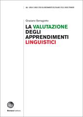La valutazione degli apprendimenti linguistici - Graziano Serragiotto - Libro Bonacci 2016 | Libraccio.it