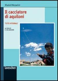 Il cacciatore di aquiloni - Khaled Hosseini - Libro Loescher 2007 | Libraccio.it