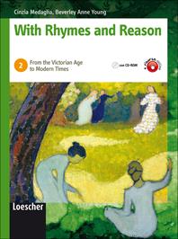 With rhymes and reason. Vol. 2: From the Victorian age to modern times - Cinzia Medaglia, Beverly Anne Young - Libro Loescher 2009 | Libraccio.it