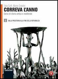 Correva l'anno. Con AttivaMente. Per le Scuole superiori. Vol. 1: Dalla Preistoria alla fine della Repubblica. - Fabio Cioffi, Alberto Cristofori - Libro Loescher 2011 | Libraccio.it