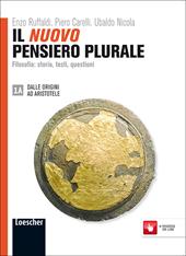 Il nuovo pensiero plurale. Vol. 1A-1B. per i Licei e gli Ist. magistrali. Con espansione online
