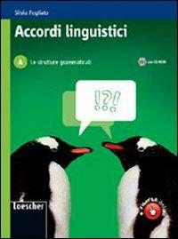 Accordi linguistici. Per le Scuole superiori. Con CD-ROM. Vol. 1: Le strutture grammaticali: schede operative. - Silvia Fogliato - Libro Loescher 2009 | Libraccio.it