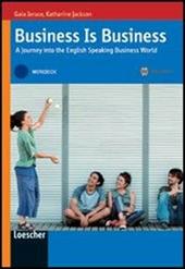 Business is business. A journey into the english speaking business world. Vol. B1-B2. Workbook. Con espansione online