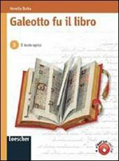 Galeotto fu il libro. Con espansione online. Vol. 3: Il testo epico.