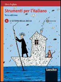Strumenti per l'italiano. Vol. B: Le abilità linguistiche e i testi. Con espansione online -  Silvia Fogliato - Libro Loescher 2006 | Libraccio.it
