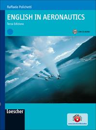 English in aeronautics. e professionali. Con espansione online - Raffaele Polichetti - Libro Loescher 2007 | Libraccio.it