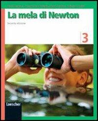 La mela di Newton. Con espansione online. Vol. 3 - Aldo Acquati, Carmela De Pascale, Flora Scuderi - Libro Loescher 2008 | Libraccio.it