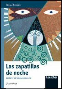 Las zapatillas de noche. Con espansione online - Gloria Boscaini - Libro Loescher 2010 | Libraccio.it