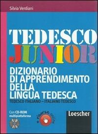 Tedesco junior. Dizionario di apprendimento della lingua tedesca. Con CD-ROM. - Silvia Verdiani - Libro Loescher 2010 | Libraccio.it