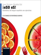 ¡Eso es! Gramática de lengua española con ejercicios. Con espansione online