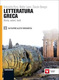 Letteratura greca. Storia, autori, testi. Con espansione online. Vol. 3 - Antonietta Porro, Walter Lapini, Claudio Bevegni - Libro Loescher 2012 | Libraccio.it