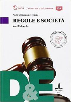 Regole e società. Per le Scuole superiori. - Anna G. Zampiccinini - Libro Loescher 2014 | Libraccio.it